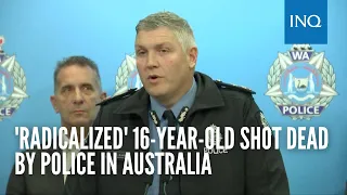 'Radicalized' 16-year-old shot dead by police in Australia