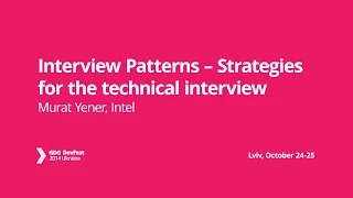 Murat Yener - Interview Patterns – Strategies for the technical interview