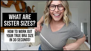 How do Bra Sizes ACTUALLY Work - What are Sister Sizes? and How to Get The Perfect Fit | xameliax