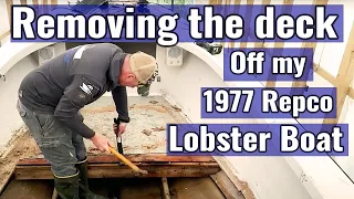 Rebuilding a classic Lobster boat. Removing/replacing the deck repco 21 -part two-