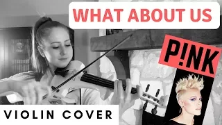 WHAT ABOUT US (P!NK) || VIOLIN COVER