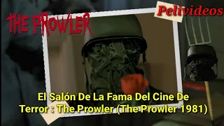 El Salón De La Fama Del Cine De Terror : The Prowler | Pelivideos Oficial