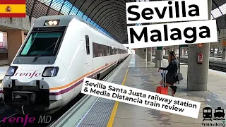 Renfe Media Distancia train from Sevilla to Malaga, Sevilla Santa Justa station & train review
