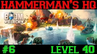 Hammerman's HQ #6 - Level 40 | Boom Beach HQ Attack Strategies