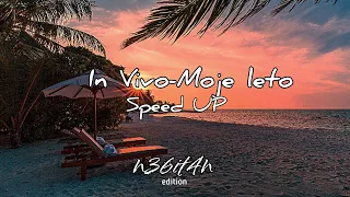 In Vivo-Moje leto [speed up] + lyrics