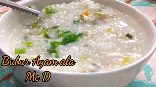 Bubur Ayam ala Mc D || wajib cuba || Chicken Porridge || the best ever