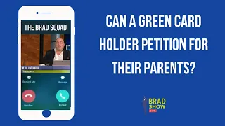 Can A Green Card Holder Petition For Their Parents?