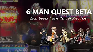 6 Warrior Quest Beta | Zack, Lenna, Irvine, Rem, Beatrix & Noel (NO BT) [DFFOO JP]