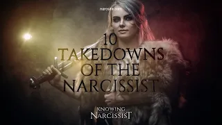 10 Takedowns of the Narcissist