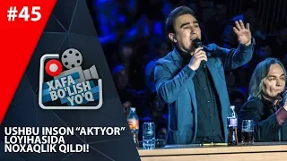 Xafa bo'lish yo'q 45-son Asqar Hikmatov "Aktyor" loyihasida shok holatiga tushdi! (08.12.2018)