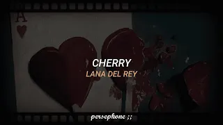 Lana del Rey - Cherry // Sub. Español | Lyrics