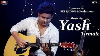 Khamoshiyan - instrumental Guitar Cover | Yash Tirmale | Arijit Singh |  RKP Photos & Productions
