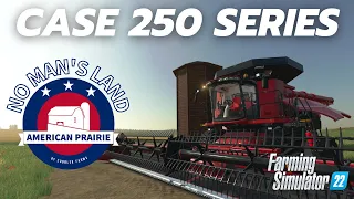 AMERICAN PRAIRIE #EP24 - NO MAN'S LAND 4K - CASE 250 SERIES - FS22 - Farming Simulator 22 - PS5