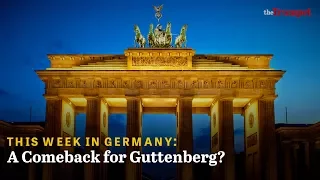 This Week in Germany: A Comeback for Guttenberg?