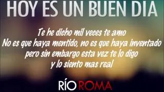 Rio Roma - Hoy Es Un Buen Dia (Con Letra) AUDIO ORIGINAL