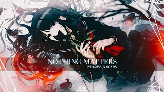 CYPARISS, Scar$ - Nothing Matters