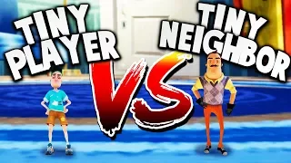 TINY PLAYER vs TINY NEIGHBOR CHALLENGE! | Hello Neighbor Gameplay