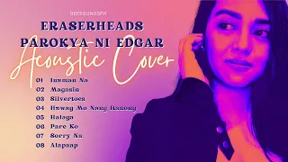 Parokya Ni Edgar X Eraserheads Soft Acoustic Cover