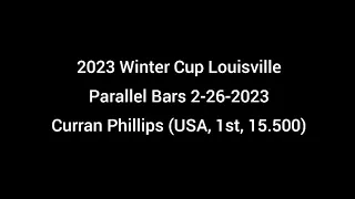 Parallel Bars D-Score Curran Phillips (USA, 1st, 15.500) - 2023 Winter Cup Louisville - 2/26/2023