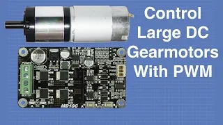 Control Large Gearmotors with PWM & Arduino