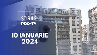 Știrile PRO TV - 10 Ianuarie 2024