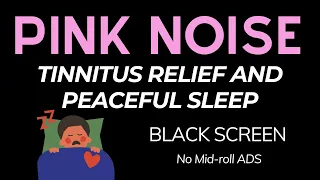 BLACK SCREEN PINK NOISE 10 Hour | Tinnitus Relief, Peaceful Sleep, Wellness