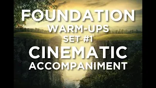 Foundation Warm Ups #1  Cinematic Play Along