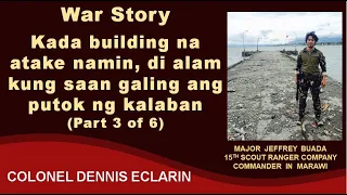 War Story: Kada building na pasukin namin, di namin alam saan galing putok ng kalaban