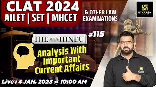 The Hindu Analysis #115 | CLAT 2024, AILET, SET & MHCET  | Current Affairs & G.K | Amey Sir