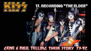 Part 17, KISS - Recording "The Elder" with Bob Ezrin