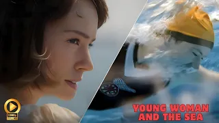 Young Woman and the Sea | Trailer All The Latest Details!!