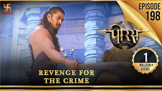 Porus | Episode 198 | Revenge for the Crime | अपराध का प्रतिकार | पोरस | Swastik Productions India