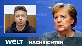 BELARUS: Merkel über Protassewitsch-Video erschüttert - EU verschärft Sanktionen | WELT Newsstream