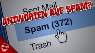 Was passiert wenn man auf SPAM antwortet? - Die GRUSELIGE Antwort!