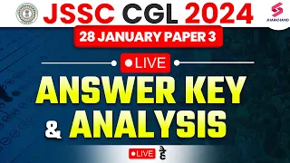 JSSC CGL 2024 Paper 3 Complete Answer Key & Paper Analysis 28 Jan 2024 | JSSC CGL Live Answer Key