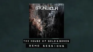 Stone  Sour - The House of Gold & Bones - Demo Sessions