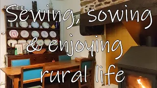 Sewing, sowing & enjoying rural life- Simple countryside living