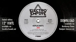Replicants - Jiro (Extended 12" Mix) Electro Empire 006