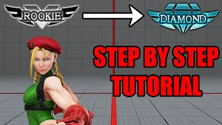 SFV Cammy Rookie to Diamond Rank Up Guide: A FULL Step-by-Step Tutorial!