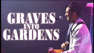 GRAVES INTO GARDENS--Horizon Worship