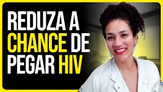 Como Não Pegar HIV - Profilaxia Pré Exposição ao HIV (PrEP)