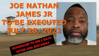 Scheduled Execution (07/28/22): JOE NATHAN JAMES - Alabama Death Row – Shot/Killed Ex-Girlfriend