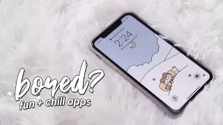 Fun + chill apps for when you're bored ☁️