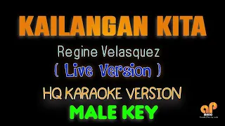 KAILANGAN KITA - Regine Velasquez (MALE KEY LIVE HQ KARAOKE VERSION)
