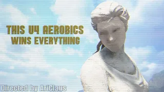 This U4 Aerobics Wins Everything- (Remastered)