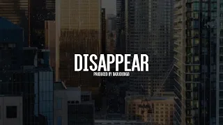 Drake Type Beat | Disappear - Produced by DaDudeBigB