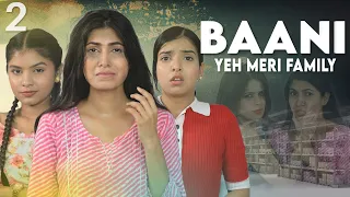 BAANI - Yeh Meri Family | S1 | Ep-2 | Emotional Story | Anaysa