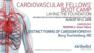 Distinct Forms of Cardiomyopathy (Barry Trachtenberg, MD)