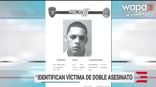 Identifican una de las víctimas de doble asesinato | WapaTV