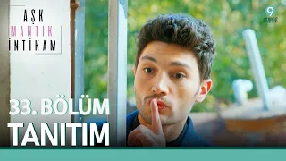 Aşk Mantık İntikam 33. Bölüm Tanıtımı